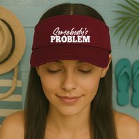 Somebodys Problem Matching Couple Family Shirt Visor