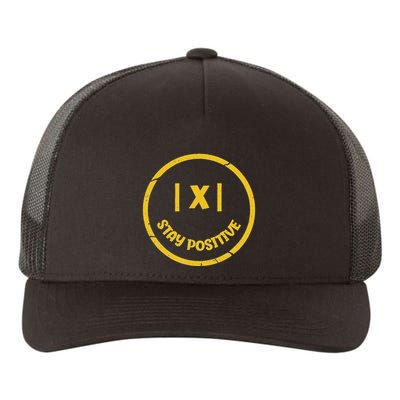 Stay Positive Math Teacher Mathematician Avoid Negativity Yupoong Adult 5-Panel Trucker Hat