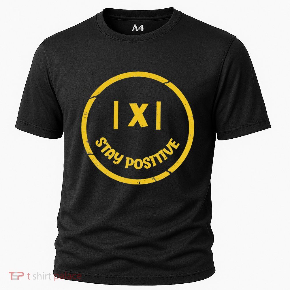 Stay Positive Math Teacher Mathematician Avoid Negativity Performance Shirt