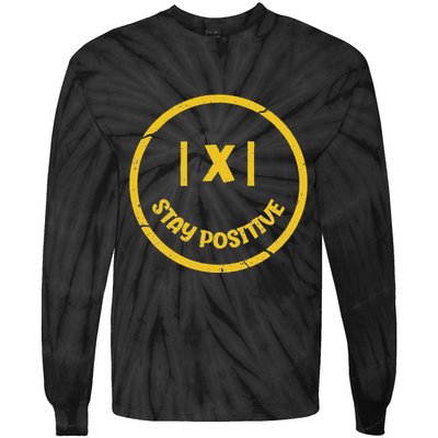 Stay Positive Math Teacher Mathematician Avoid Negativity Tie-Dye Long Sleeve Shirt