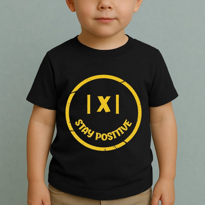 Stay Positive Math Teacher Mathematician Avoid Negativity Toddler T-Shirt