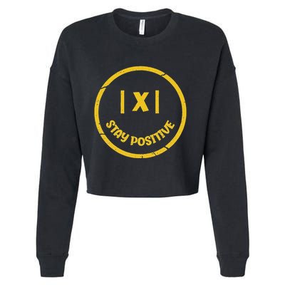 Stay Positive Math Teacher Mathematician Avoid Negativity Cropped Pullover Crew