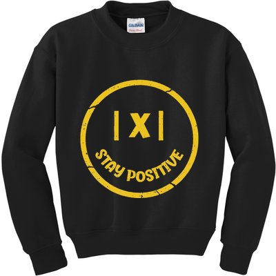 Stay Positive Math Teacher Mathematician Avoid Negativity Kids Sweatshirt