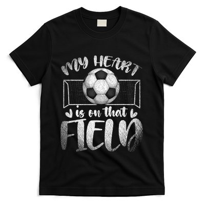 Soccer Player My Heart Is On That Field Sport Soccer T-Shirt