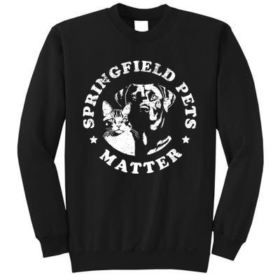 Springfield Pets Matter Funny Presidential Debate Humor Sweatshirt