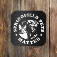 Springfield Pets Matter Funny Presidential Debate Humor Coaster