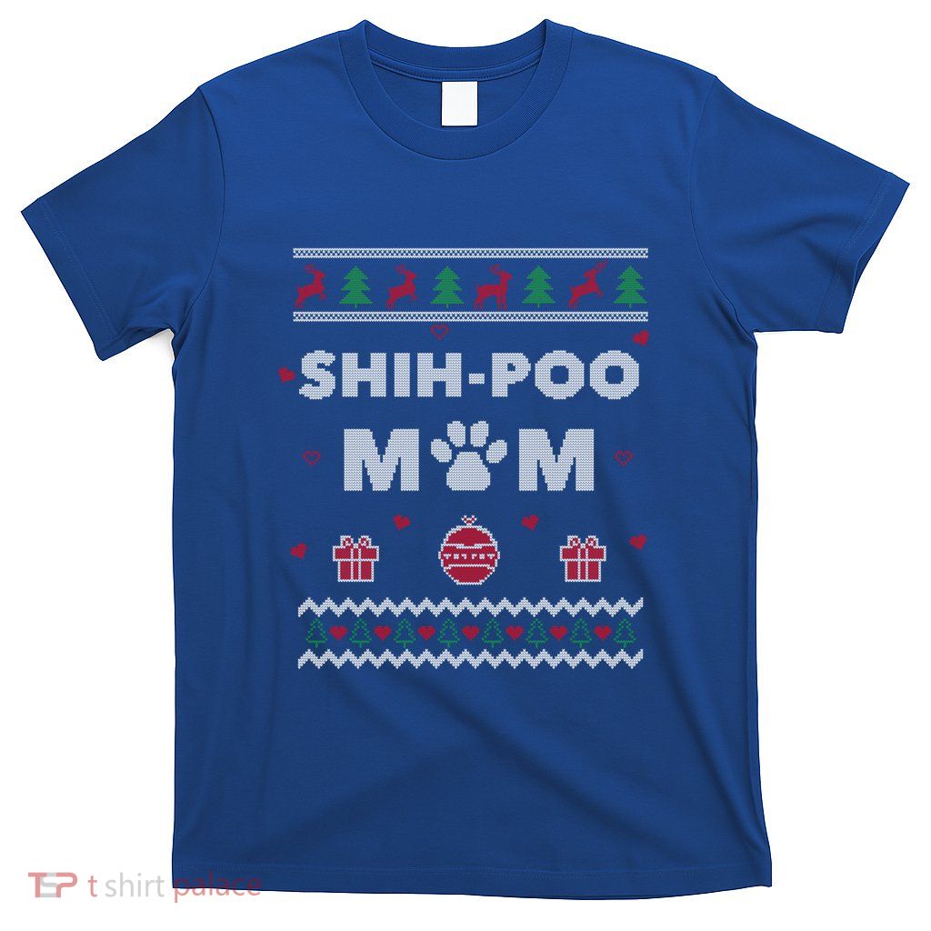 Shih Poo Mom Dog Funny Ugly Christmas Gift T-Shirt