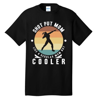 Shot Put Mom Thrower Shot Putter  Track And Field Tall T-Shirt