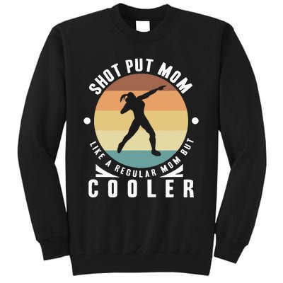 Shot Put Mom Thrower Shot Putter  Track And Field Tall Sweatshirt