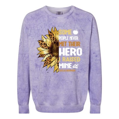 Some People Never Met Their Hero Teacher Mom Teaching Mother Cool Gift Colorblast Crewneck Sweatshirt