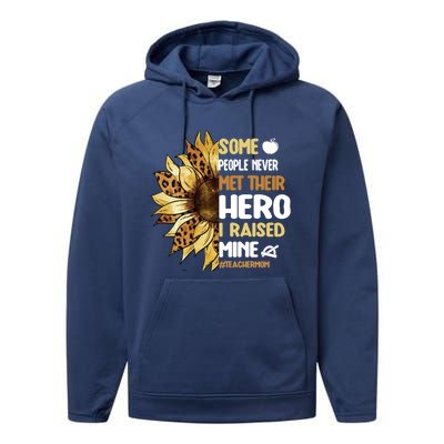 Some People Never Met Their Hero Teacher Mom Teaching Mother Cool Gift Performance Fleece Hoodie