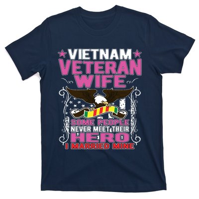 Some People Never Meet Their Hero Vietnam Veteran Wife T-Shirt