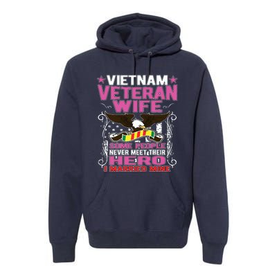 Some People Never Meet Their Hero Vietnam Veteran Wife Premium Hoodie