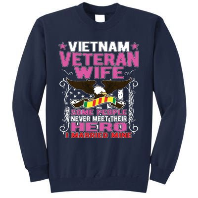 Some People Never Meet Their Hero Vietnam Veteran Wife Tall Sweatshirt