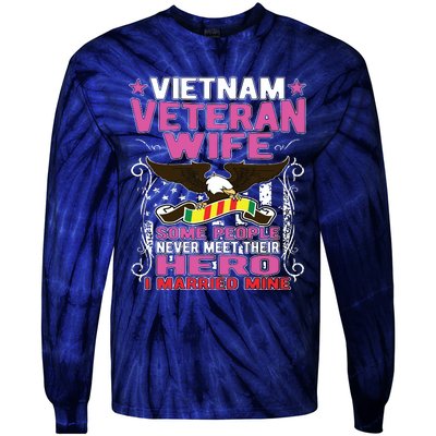 Some People Never Meet Their Hero Vietnam Veteran Wife Tie-Dye Long Sleeve Shirt