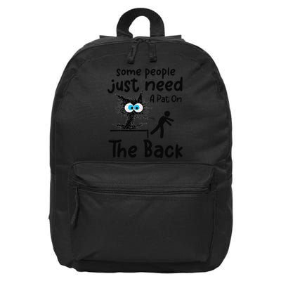 Some People Need A Pat On The Back Funny Black Cat Sarcasm 16 in Basic Backpack