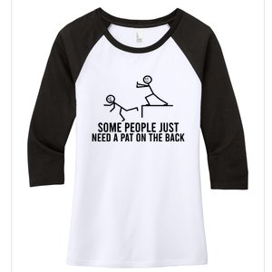 Some People Need A Pat On The Back Women's Tri-Blend 3/4-Sleeve Raglan Shirt