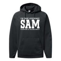 Sam Personal Name Funny Sam Performance Fleece Hoodie