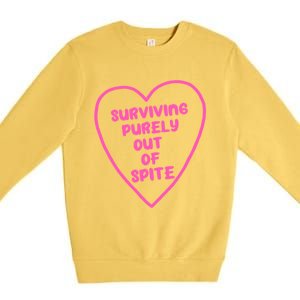 Surviving Purely Out Of Spite Gift Premium Crewneck Sweatshirt