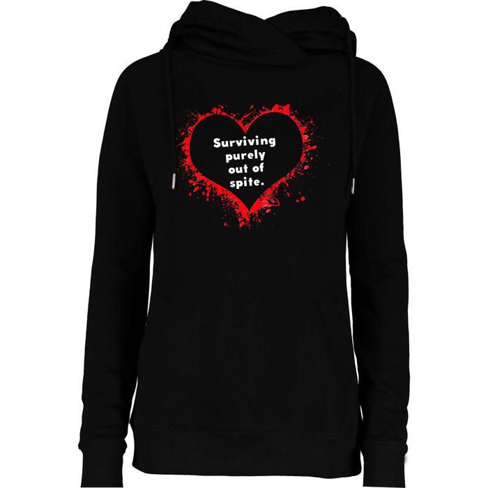 Surviving Purely Out Of Spite Womens Funnel Neck Pullover Hood