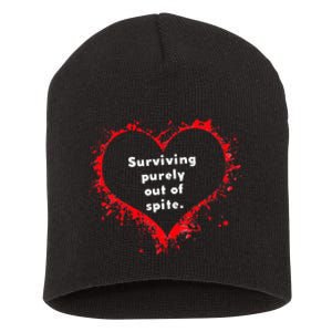 Surviving Purely Out Of Spite Short Acrylic Beanie