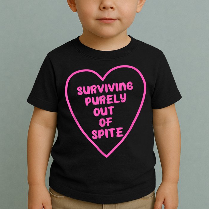 Surviving Purely Out Of Spite Apparel Toddler T-Shirt