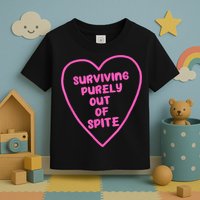 Surviving Purely Out Of Spite Apparel Toddler T-Shirt