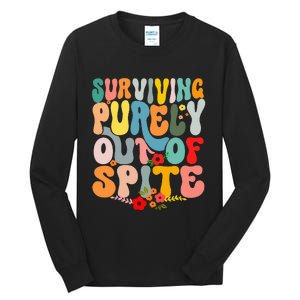 Surviving Purely Out Of Spite Tall Long Sleeve T-Shirt