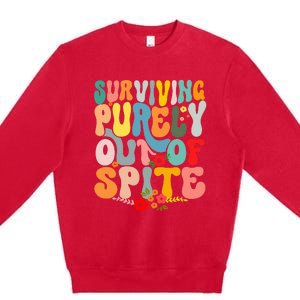 Surviving Purely Out Of Spite Premium Crewneck Sweatshirt