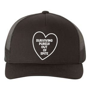 Surviving Purely Out Of Spite Appeal For Life Yupoong Adult 5-Panel Trucker Hat