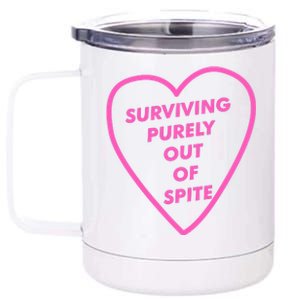 Surviving Purely Out Of Spite Apparel 12 oz Stainless Steel Tumbler Cup