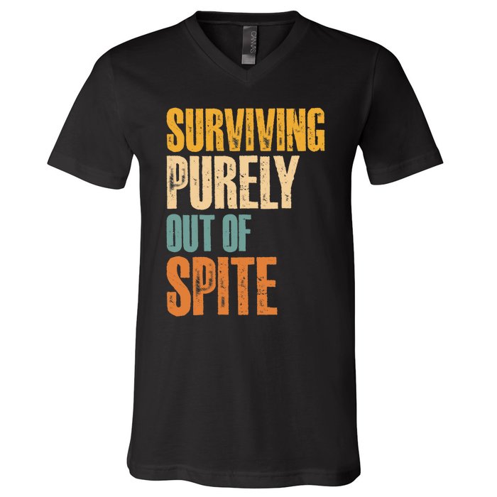 Surviving Purely Out Of Spite Vintage Humorous V-Neck T-Shirt