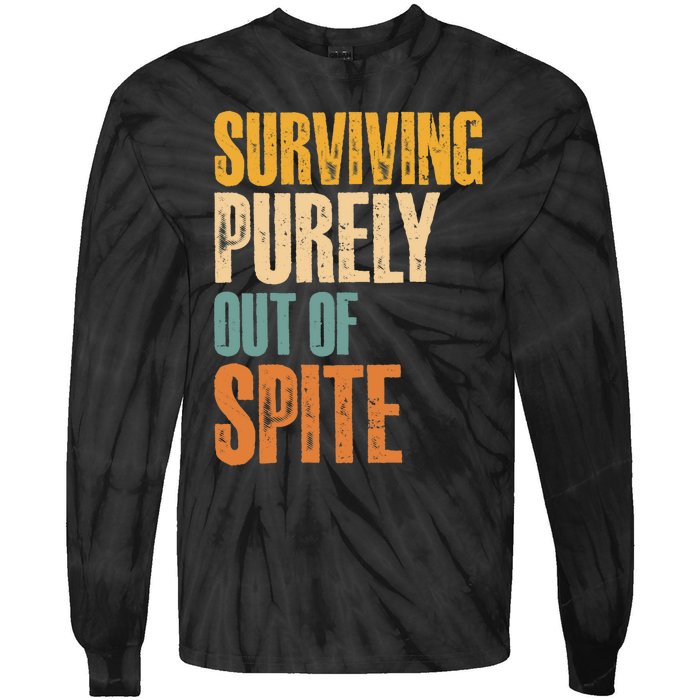 Surviving Purely Out Of Spite Vintage Humorous Tie-Dye Long Sleeve Shirt