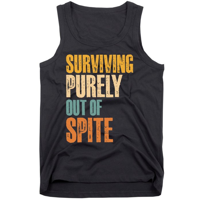 Surviving Purely Out Of Spite Vintage Humorous Tank Top