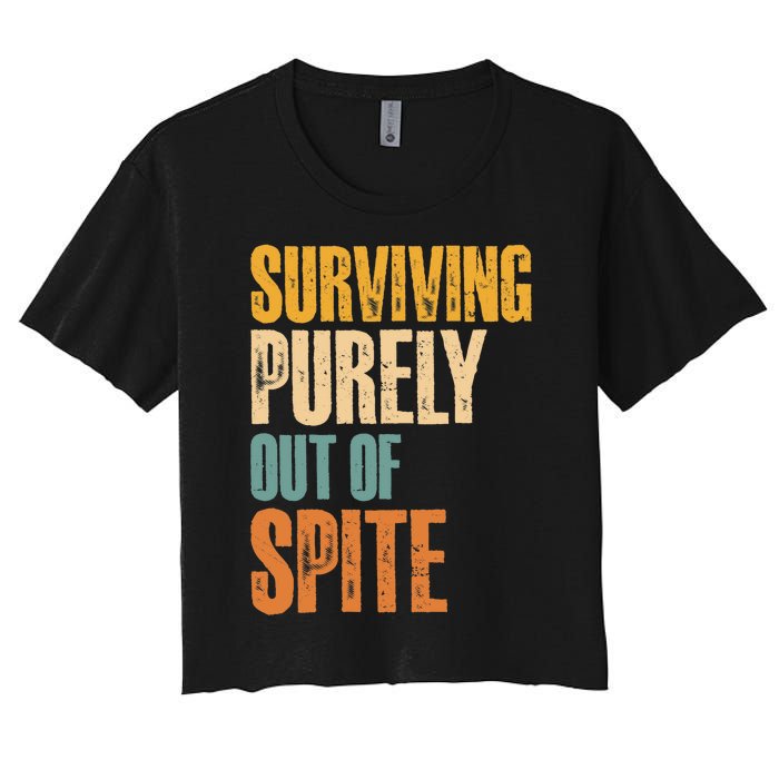 Surviving Purely Out Of Spite Vintage Humorous Women's Crop Top Tee