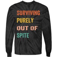 Surviving Purely Out Of Spite Appeal For Life Tie-Dye Long Sleeve Shirt