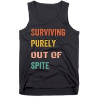 Surviving Purely Out Of Spite Appeal For Life Tank Top