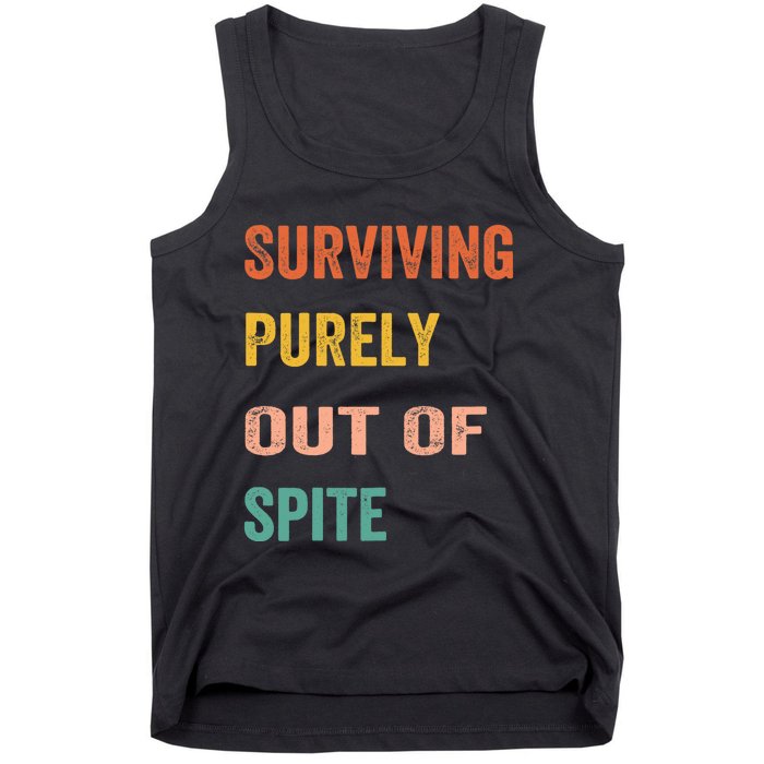 Surviving Purely Out Of Spite Appeal For Life Tank Top