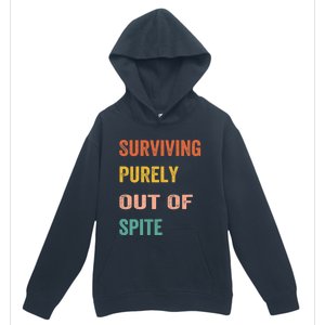 Surviving Purely Out Of Spite Appeal For Life Urban Pullover Hoodie