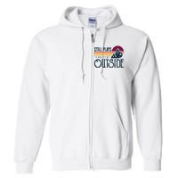 Still Plays Outside Funny Vintage Camping And Hiking Full Zip Hoodie