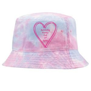 Surviving Purely Out Of Spite Appeal For Life Tie-Dyed Bucket Hat