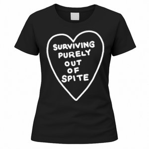 Surviving Purely Out Of Spite Appeal For Life Women's T-Shirt