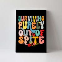 Surviving Purely Out Of Spite Canvas