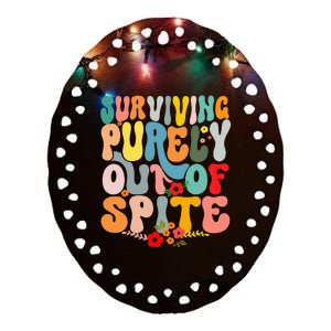 Surviving Purely Out Of Spite Ceramic Oval Ornament