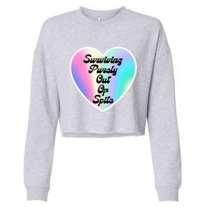 Surviving Purely Out Of Spite Makes A Great Gift! Cropped Pullover Crew