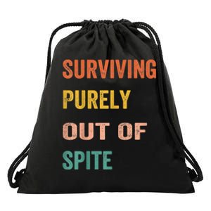 Surviving Purely Out Of Spite Appeal For Life Drawstring Bag