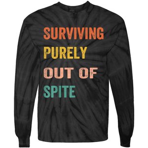 Surviving Purely Out Of Spite Appeal For Life Tie-Dye Long Sleeve Shirt