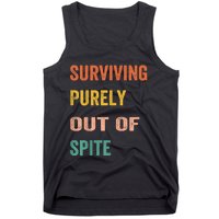 Surviving Purely Out Of Spite Appeal For Life Tank Top