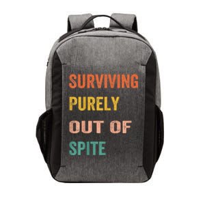 Surviving Purely Out Of Spite Appeal For Life Vector Backpack