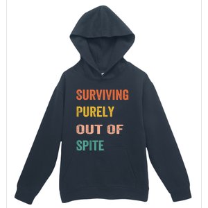 Surviving Purely Out Of Spite Appeal For Life Urban Pullover Hoodie